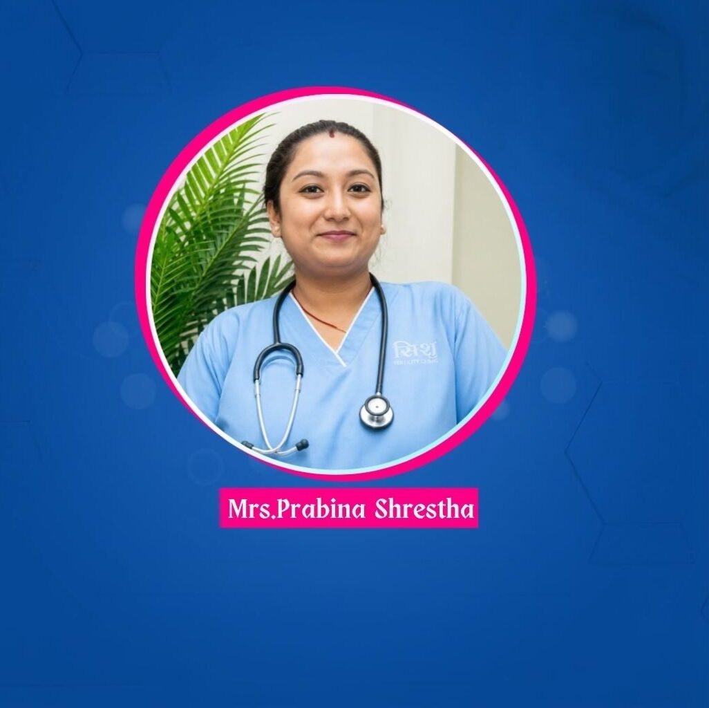 Patient Care and Counsellor of Sishu Fertility, Mrs.Prabina Shrestha.